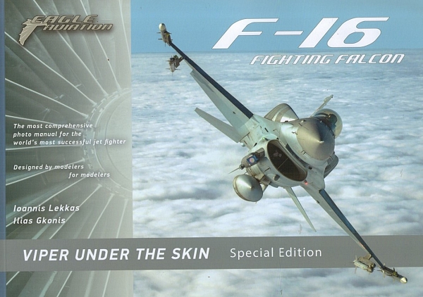 F-16 Fighting Falcon: Viper Under the Skin